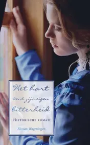 Omslag van Het hart kent zijn eigen bitterheid