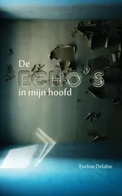 Omslag van De echo's in mijn hoofd