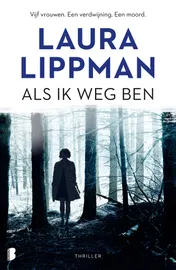 Omslag van Als ik weg ben