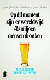 Omslag van Op dit moment zijn er wereldwijd 45 miljoen mensen dronken