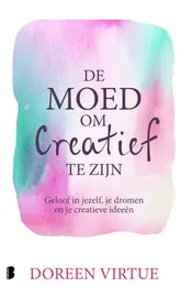 Omslag van De moed om creatief te zijn