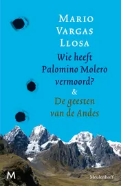Omslag van Wie heeft Palomino Molero vermoord & De geesten van de Andes