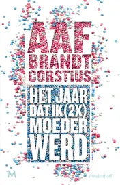 Omslag van Het jaar dat ik (2x) keer moeder werd