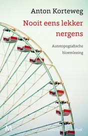 Omslag van Nooit eens lekker nergens