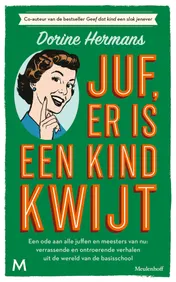 Omslag van Juf, er is een kind kwijt