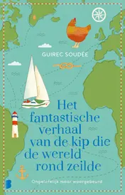 Omslag van Het fantastische verhaal van de kip die de wereld rond zeilde
