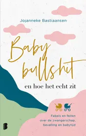 Omslag van Babybullshit en hoe het echt zit