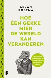 Omslag van Hoe één gekke mier de wereld kan veranderen