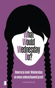 Omslag van What would Wednesday do?