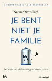 Omslag van Je bent niet je familie
