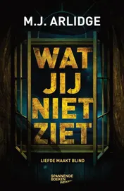 Omslag van Wat jij niet ziet