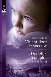 Omslag van Vlucht door de sneeuw ; Dodelijk complot