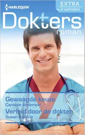Omslag van Gewaagde keuze ; Verleid door de dokter