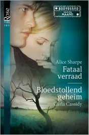 Omslag van Fataal verraad ; Bloedstollend geheim