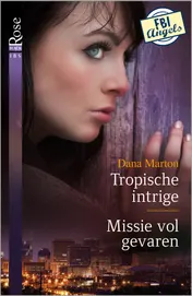 Omslag van Tropische intrige ; Missie vol gevaren