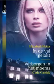 Omslag van In de val gelokt ; Verborgen in het moeras
