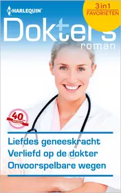 Omslag van Liefdes geneeskracht ; Verliefd op de dokter ; Onvoorspelbare wegen