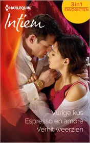 Omslag van Vurige kus ; Espresso en amore ; Verhit weerzien