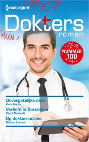 Omslag van Onvergetelijke date ; Verliefd in Barcelona ; Op doktersadvies (3-in-1)