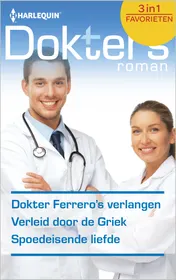 Omslag van Dokter Ferrero's verlangen ; Verleid door de Griek ; Spoedeisende liefde (3-in-1)