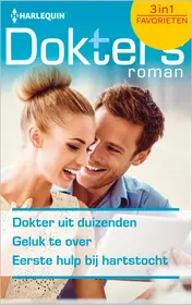 Omslag van Dokter uit duizenden ; Geluk te over ; Eerste hulp bij hartstocht (3-in-1)