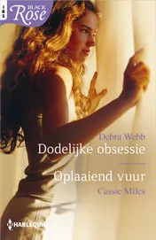 Omslag van Dodelijke obsessie ; Oplaaiend vuur
