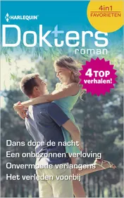 Omslag van Dans door de nacht ; Een onbezonnen verloving ; Onvermoede verlangens ; Het verleden voorbij