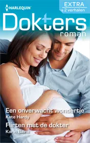 Omslag van Een onverwacht wondertje ; Flirten met de dokter
