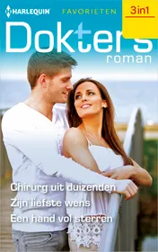 Omslag van Chirurg uit duizenden / Zijn liefste wens / Een hand vol sterren
