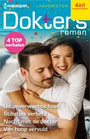 Omslag van Uit onverwachte hoek / Stilletjes verliefd / Nacht met de dokter / Van hoop vervuld