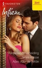 Omslag van Fonkelende verleiding / Ware klasse / Alles voor de liefde
