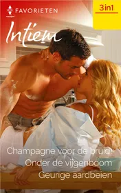 Omslag van Champagne voor de bruid! / Onder de vijgenboom / Geurige aardbeien