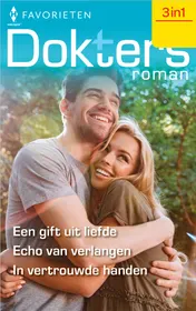Omslag van Een gift uit liefde / Echo van verlangen / In vertrouwde handen