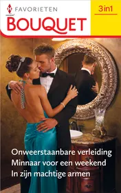Omslag van Onweerstaanbare verleiding / Minnaar voor een weekend / In zijn machtige armen