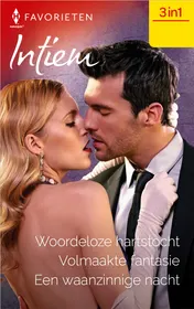 Omslag van Woordeloze hartstocht / Volmaakte fantasie / Een waanzinnige nacht