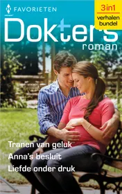 Omslag van Tranen van geluk / Anna's besluit / Liefde onder druk