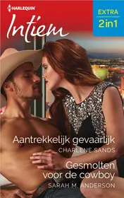 Omslag van Aantrekkelijk gevaarlijk / Gesmolten voor de cowboy