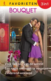 Omslag van Voor het oog van de wereld / Een nacht om nooit te vergeten / Zinderend weekend