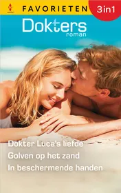 Omslag van Dokter Luca's liefde / Golven op het zand / In beschermende handen