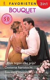 Omslag van Liefde tegen elke prijs? / Oosterse hartstocht / Een vurig voorstel