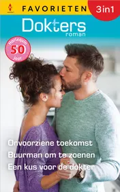 Omslag van Onvoorziene toekomst / Buurman om te zoenen / Een kus voor de dokter