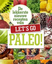 Omslag van De lekkerste recepten van Let's go Paleo!