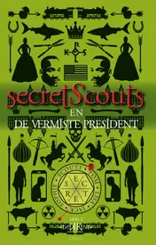 Omslag van Secret Scouts en de vermiste President