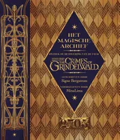 Omslag van Fantastic Beasts: The Crimes of Grindelwald – Het Magische archief