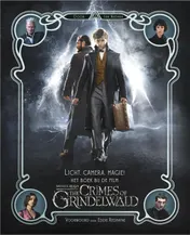 Omslag van Licht, camera, magie! Het boek bij de film Fantastic Beasts: The Crimes of Grindelwald