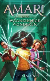 Omslag van Amari en de Waanzinnige Wonderen