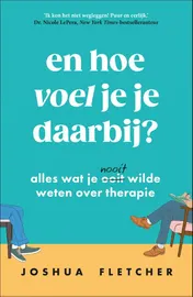 Omslag van En hoe voel je je daarbij?