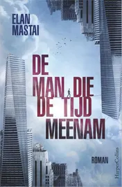 Omslag van De man die de tijd meenam