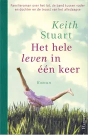 Omslag van Het hele leven in één keer