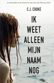 Omslag van Ik weet alleen mijn naam nog
